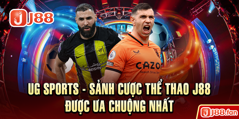 Thể Thao J88 - Thỏa Mãn Đam Mê Cá Độ Trong Bạn Một Cách Hoàn Hảo Nhất 6 UG Sports - Sảnh cược thế thao J88 được ưa chuộng nhất