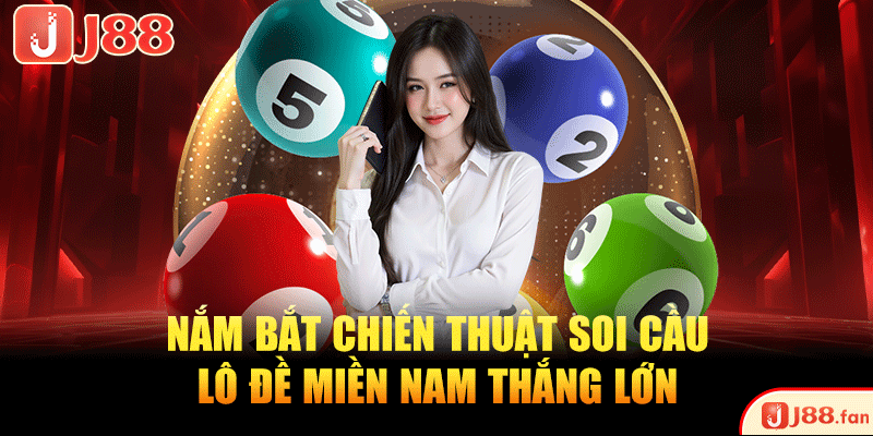Lô Đề Miền Nam - Đánh Đâu Trúng Đó, Nhận Thưởng Liền Tay 4 Nắm bắt chiến thuật soi cầu lô đề miền nam thắng lớn